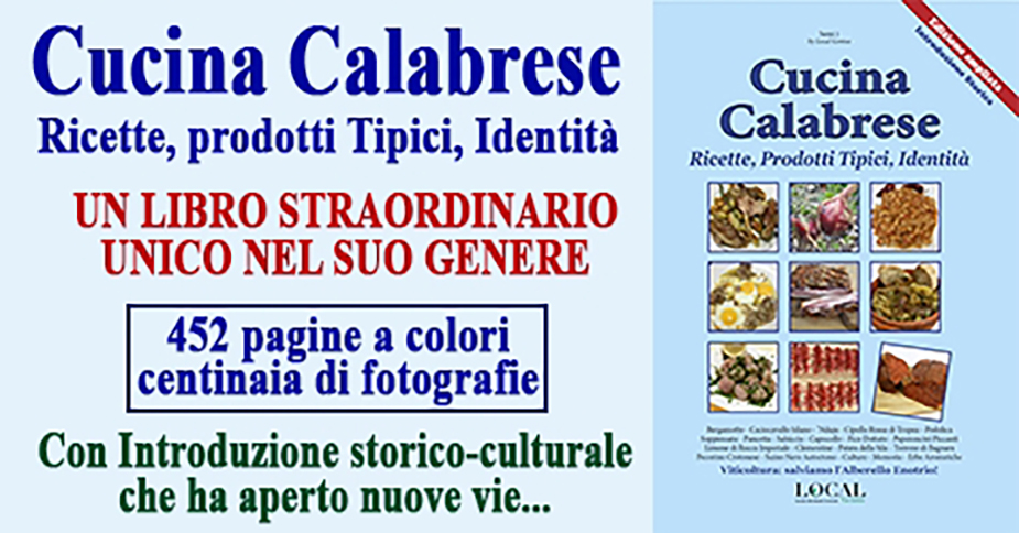Calabria: agroalimentare, enogastronomia, cultura del cibo. La nuova ricchissima edizione di un libro prezioso e unico
