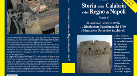 Storia della Calabria e del Regno di Napoli, primo volume dedicato al Cardinale Ruffo e alla Rivoluzione del 1799