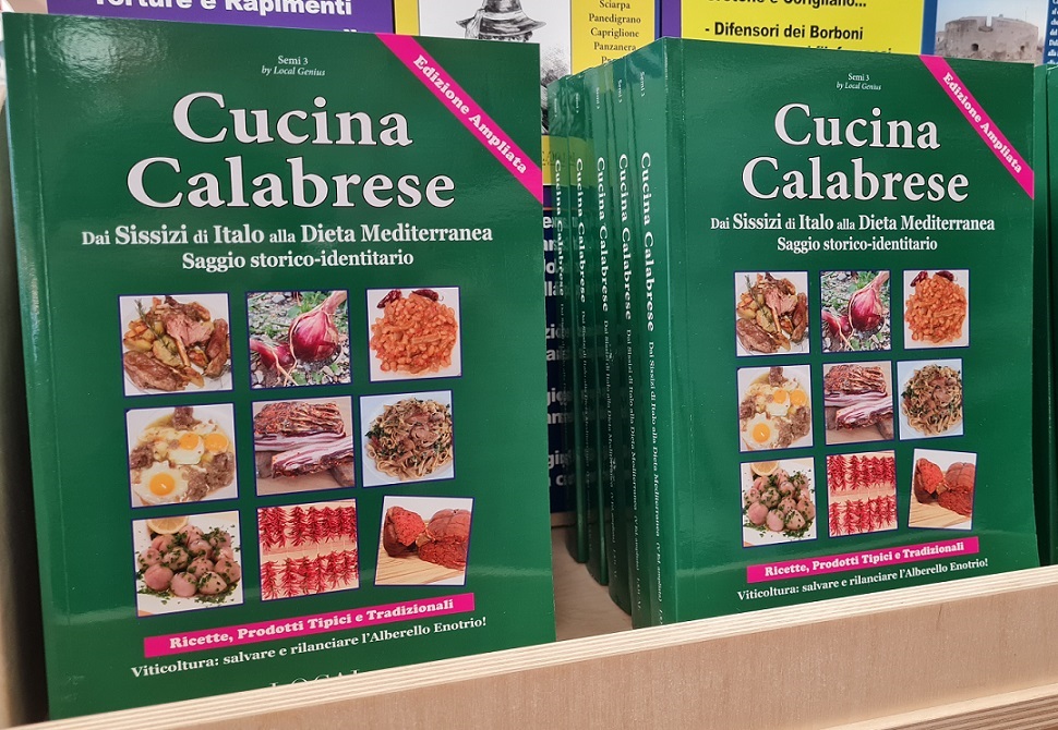 Cucina Calabrese: tante nuove ricette e prodotti tipici. Nuova edizione: 550 pagine a colori fra tradizioni, culture e storia