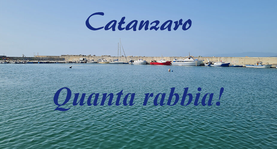 Cresce la rabbia a Catanzaro, città in sofferenza in una Calabria che agonizza. Servono svolte radicali che non arrivano!